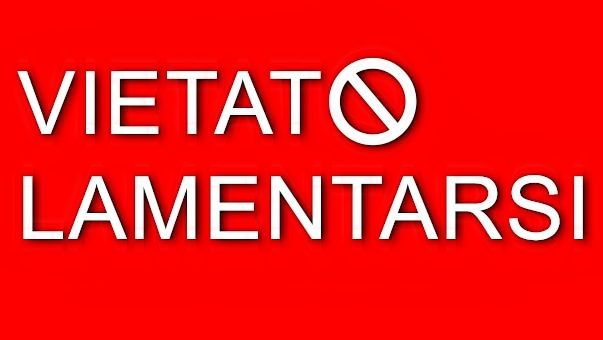 Solo lamentarsi non è costruttivo