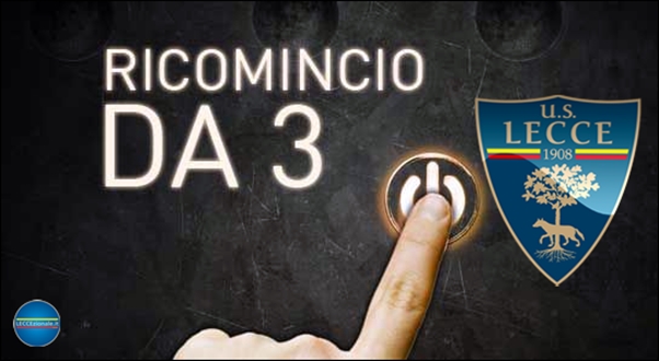 IL LECCE VISTO DA LONTANO- Ricomincio da tre