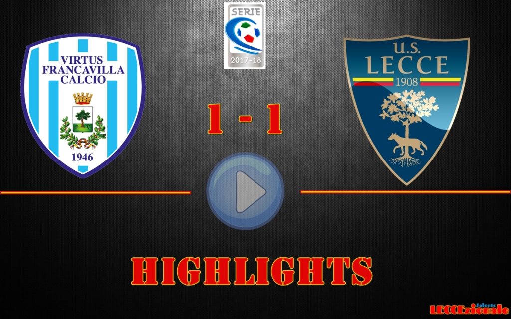 Virtus Francavilla-Lecce 1-1, gli highlights