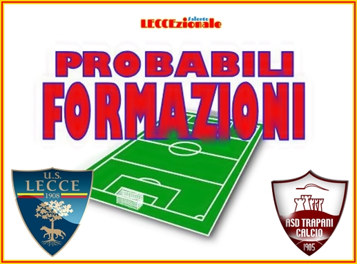 Lecce-Trapani, le probabili formazioni