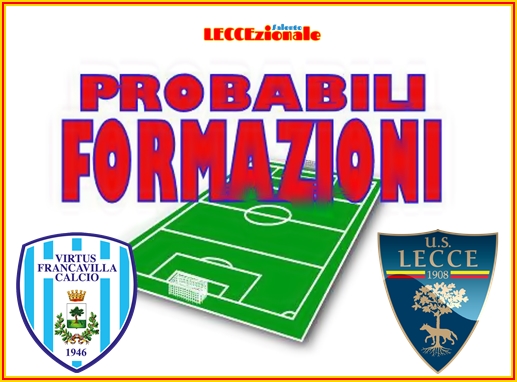 Virtus Francavilla-Lecce, le probabili formazioni