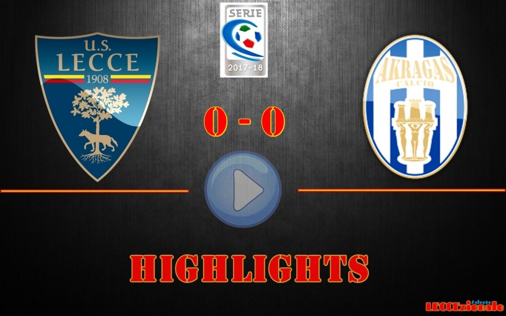 Lecce-Akragas 0-0, gli highlights