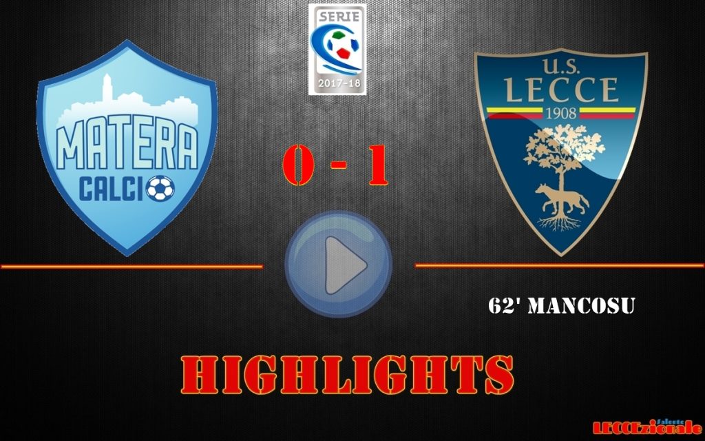 Matera-Lecce 0-1, gli highlights