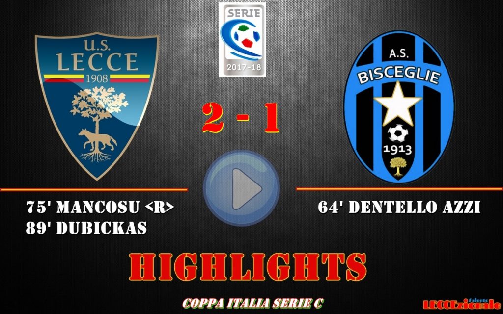 Lecce-Bisceglie 2-1, gli highlights