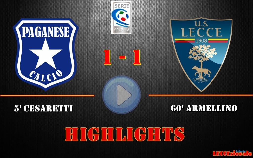 Paganese-Lecce 1-1, gli highlights
