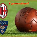 precedenti Milan-Lecce