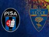 Pisa-Lecce sarà l’anticipo della 35ª giornata di Serie A