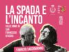 “La spada e l’incanto – Sulle orme di Francesco d’Assisi”, concerto spettacolo a Salve